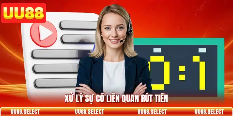 Xử lý sự cố liên quan rút tiền